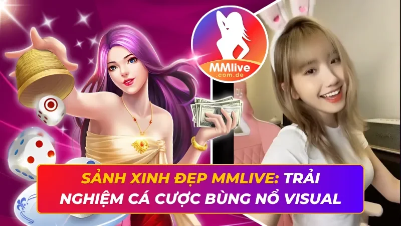 Sảnh Xinh Đẹp MMLIVE